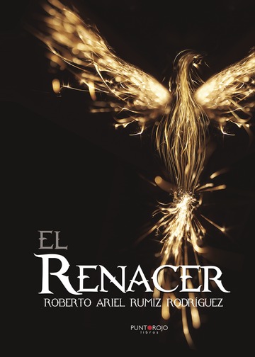 El renacer, relato, Roberto Rumiz Rodriguez